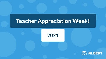 We See You, Teachers ! | Albert Teacher Appreciation Week 2021