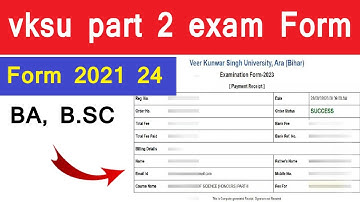 #vksu part 2 exam Form 2021 24 | वीर कुंवर सिंह यूनिवर्सिटी पार्ट 2 परीक्षा फॉर्म