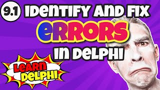 Learn Delphi Programming | Unit 9.1 | Identify and Fix Code Errors in Delphi