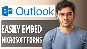 How to Embed Microsoft Forms in Outlook Email: 2025 Full Guide