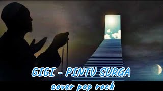 Download lagu PINTU SURGA - GIGI | cover pop rock | lyrics