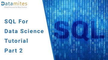SQL for Data Science Tutorial Part 2 - DataMites Courses