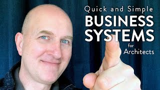 Quick and Simple Business Systems for Architects