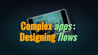 Mastering Complex App Design: Shadow Sessions &amp; User Flows Explained!