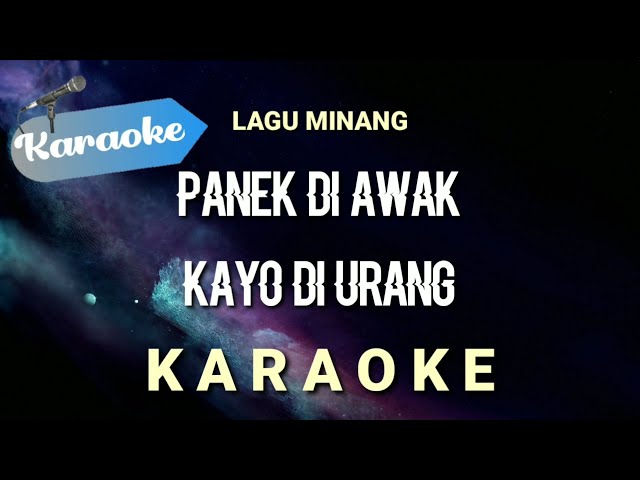 [Karaoke] Panek Di Awak  Kayo Di Urang (lagu minang) class=