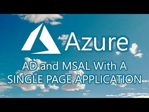Using MSAL and Azure AD in Single Page Applications to Access Azure Resources