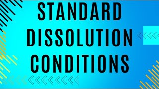 Standard Dissolution Conditions