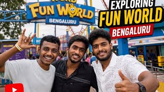 Exploring Fun World Bengaluru 