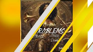 Lyrikah - Problems - Brass Attack Riddim - Vincy Soca 2024