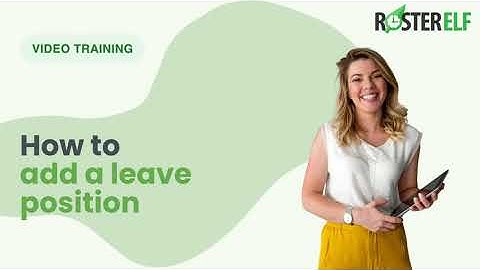 How to add a leave position in RosterElf
