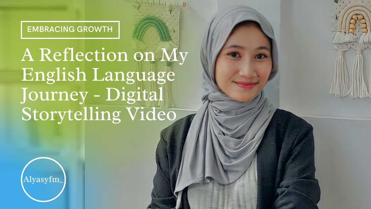 Embracing Growth: A Reflection on My English Language Journey - Digital ...