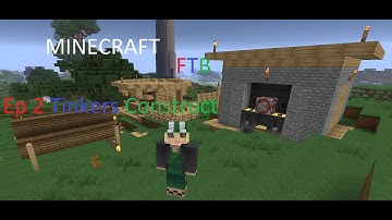 Minecraft FTB Monster Ep 2 Tinkers Construct