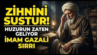 Kaderin Mimarı İmam Gazali: Zihnini Susturmanın Tek Yolu