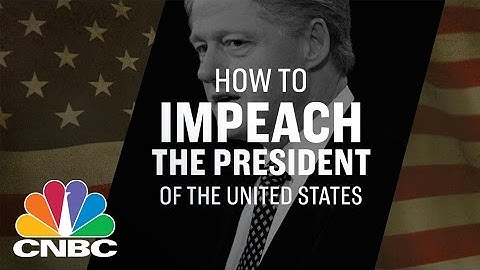 How To Impeach The President Of The United States | CNBC