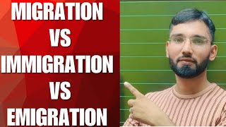Learn the difference in Migrate, Emigrate, Immigrate( Migration Vs Immigration Vs Emigration )