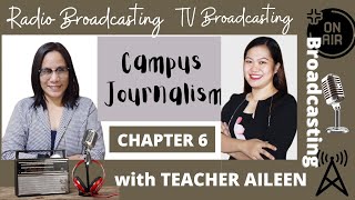 Full BROADCASTING| Chapter 6 Campus Journalism (with Teacher Aileen Mora) Guide
