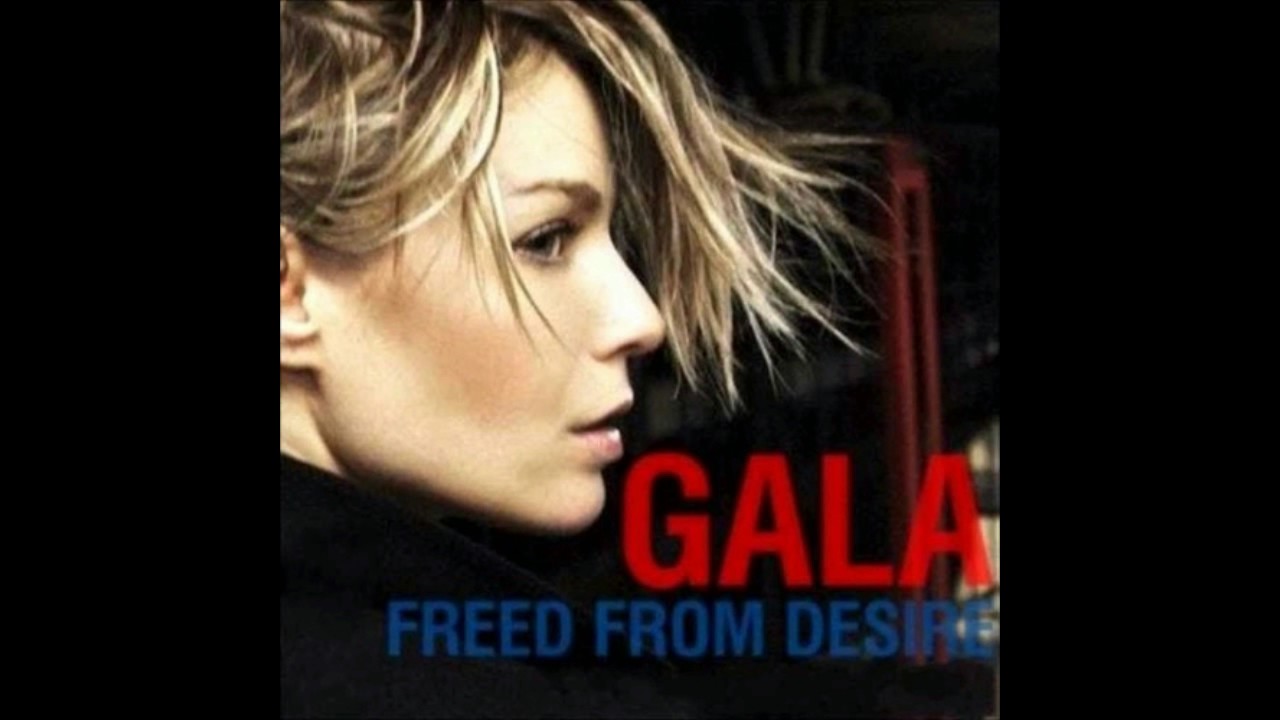Gala - Freed from Desire (Aney F. 2017 Edit)