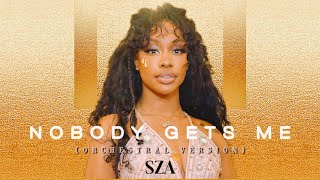 SZA - Nobody Gets Me (Orchestral Version) - From Queen Charlotte (A Bridgerton Story)
