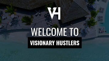 VISIONARY HUSTLERS - The Best Motivational Channel for You!
