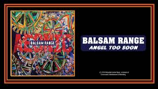 Balsam Range: Angel Too Soon (2019) New Bluegrass