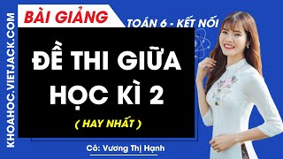 Đề thi giữa học kì 2 - Toán lớp 6 - Kết nối tri thức - Cô Vương Thị Hạnh (HAY NHẤT)