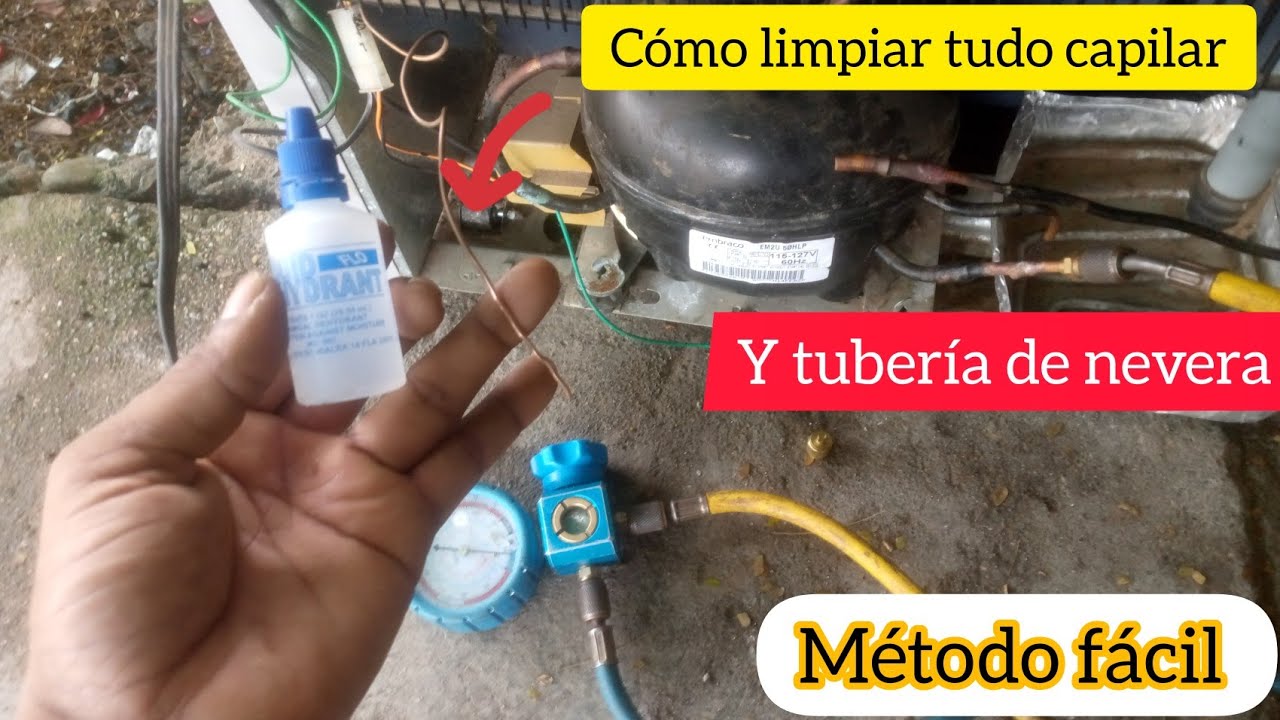 cómo limpiar tubo capilar de nevera