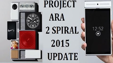 New Add by Google Project Ara Modular Phone 2 Spiral  Official 2015
