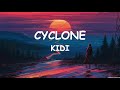 Kidi- Cyclone (Lyrics)