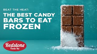 Beat the Heat: The Best Candy Bars to Eat Frozen | Redstone Foods