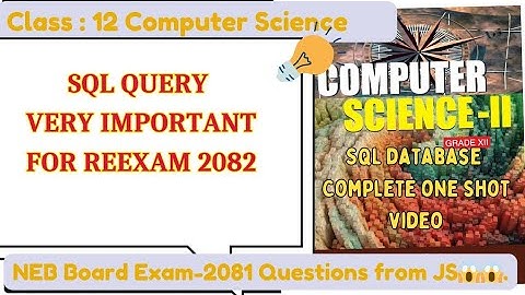 Class 12 Computer Science | SQL Queries One Shot | Fix 5 Marks NEB Re-Exam 2082 