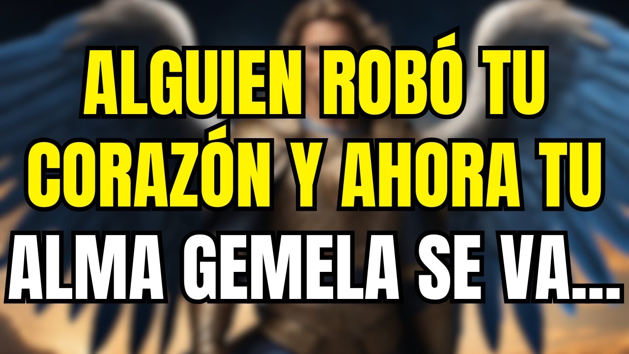 💌 Alguien robó tu corazón y ahora tu alma gemela se va ...
