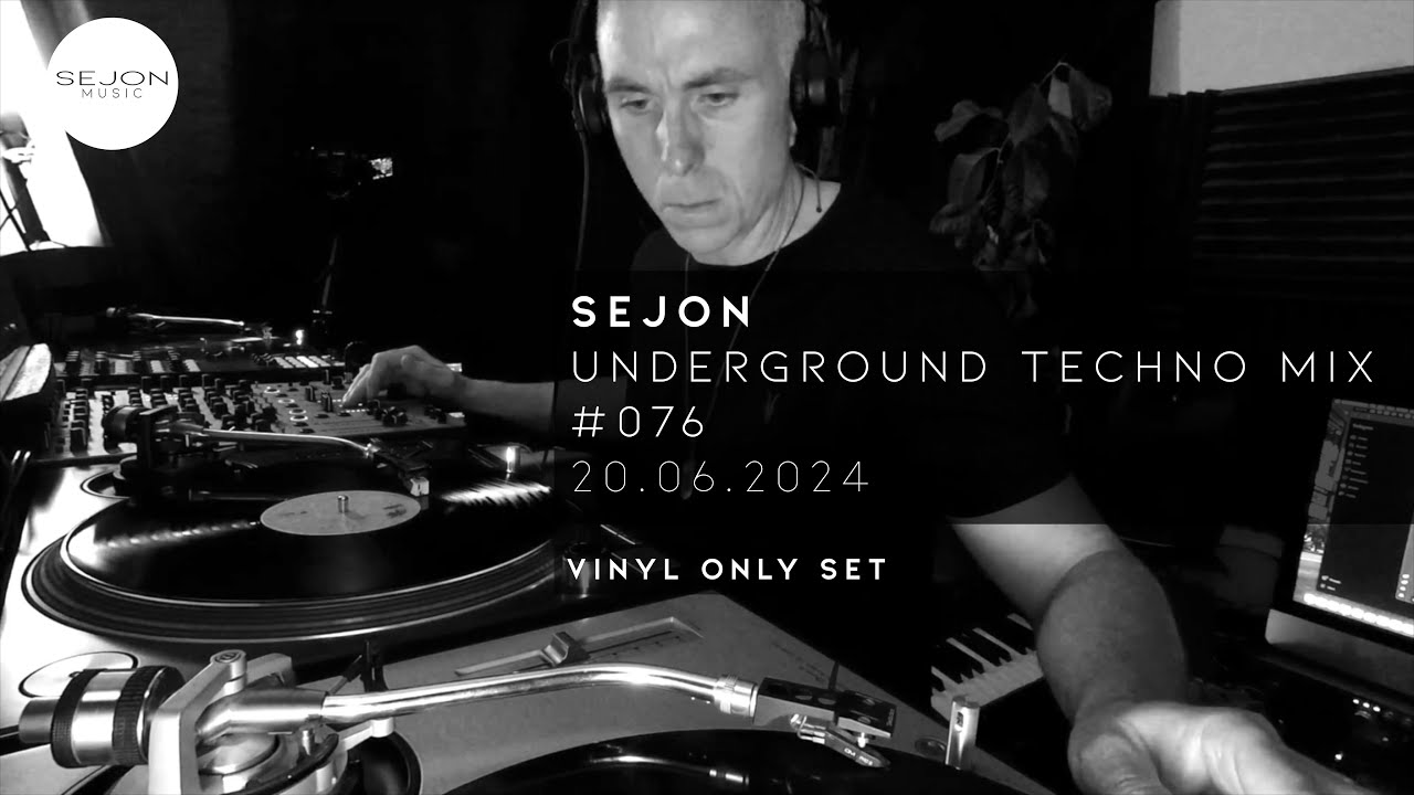 Underground Techno Stream with Sejon | 20 June 2024 (VINYL ONLY) [RE-UPLOAD]