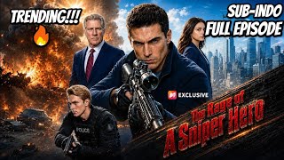 The Rage of A Sniper Hero Full Movie 2026 English Dub | Pahlawan Penembak Jitu Full Episode Sub-Indo