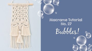 Macrame Tutorial No. 27 | Bubbles | HOW TO MACRAME by Knot Serious Studio