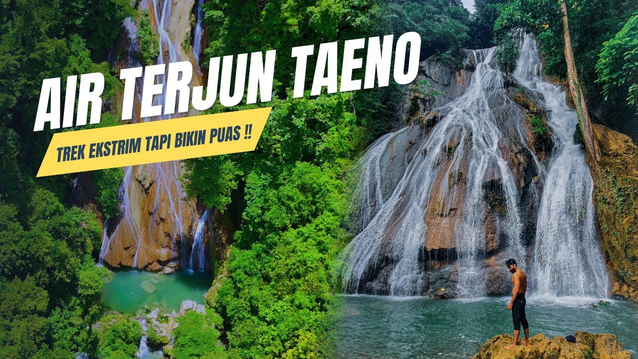 AIR TERJUN TAENO ‼️ TREK EKSTRIM BERANI COBA ⁉️