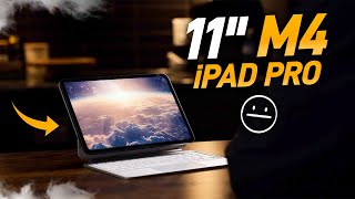 NEW 11' M4 iPad Pro (72 Hours Later) Review  DON'T MAKE A MISTAKE!