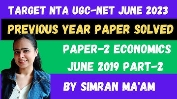 JUNE 2019 ECONOMICS PAPER | Part-2 | Previous Year Papers | NTA UGC NET 2023 | #pyq