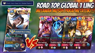 PERJALANAN TOP GLOBAL LING UNTUK MENJADI TOP 1 GLOBAL !! KETEMU MUSUH PAKE META CIKI !!
