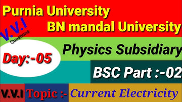 Purnia University, BN Mandal University Physics subsidiary Part 02 | Current Electricity BSC part 02