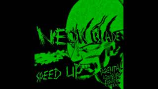 NEON BLADE ( SPEED UP ) |  FOLLOW BACK -- FELIX