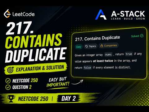 LeetCode 217 : Contains Duplicate | NeetCode 250 #2 | Explanation and Solution | A-Stack