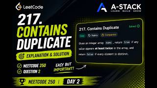 LeetCode 217 : Contains Duplicate | NeetCode 250 #2 | Explanation and Solution | A-Stack