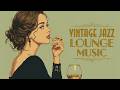 Vintage Jazz Lounge - Relaxing Old School Jazz Music for a Smooth 1950s Jazz Night & Vibes