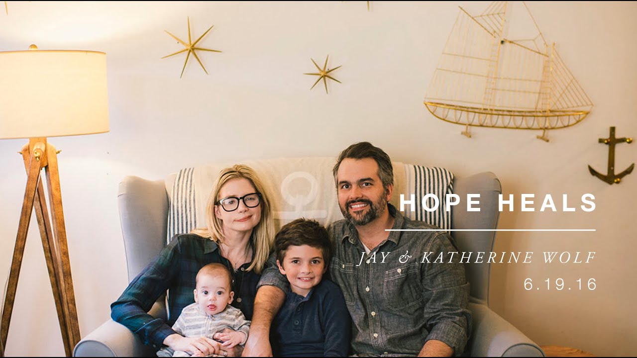 3 Hope Heals The Story Of Jay And Katherine Wolf Youtube Healing Katherine Hope