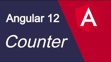 Angular 12 tutorial #12 Counter example
