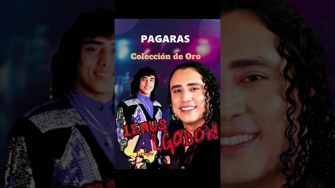 Watch GRUPO ALGODON- PAGARAS on YouTube Watch GRUPO ALGODON- PAGARAS on YouTube