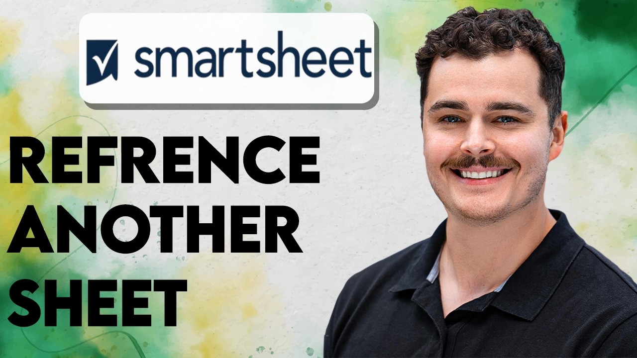 How To Reference Another Sheet In Smartsheet [2026 Guide] - YouTube