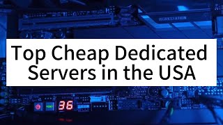 Budget-Friendly Server Solutions: The Top Cheap Dedicated Servers in the USA - Raksmart