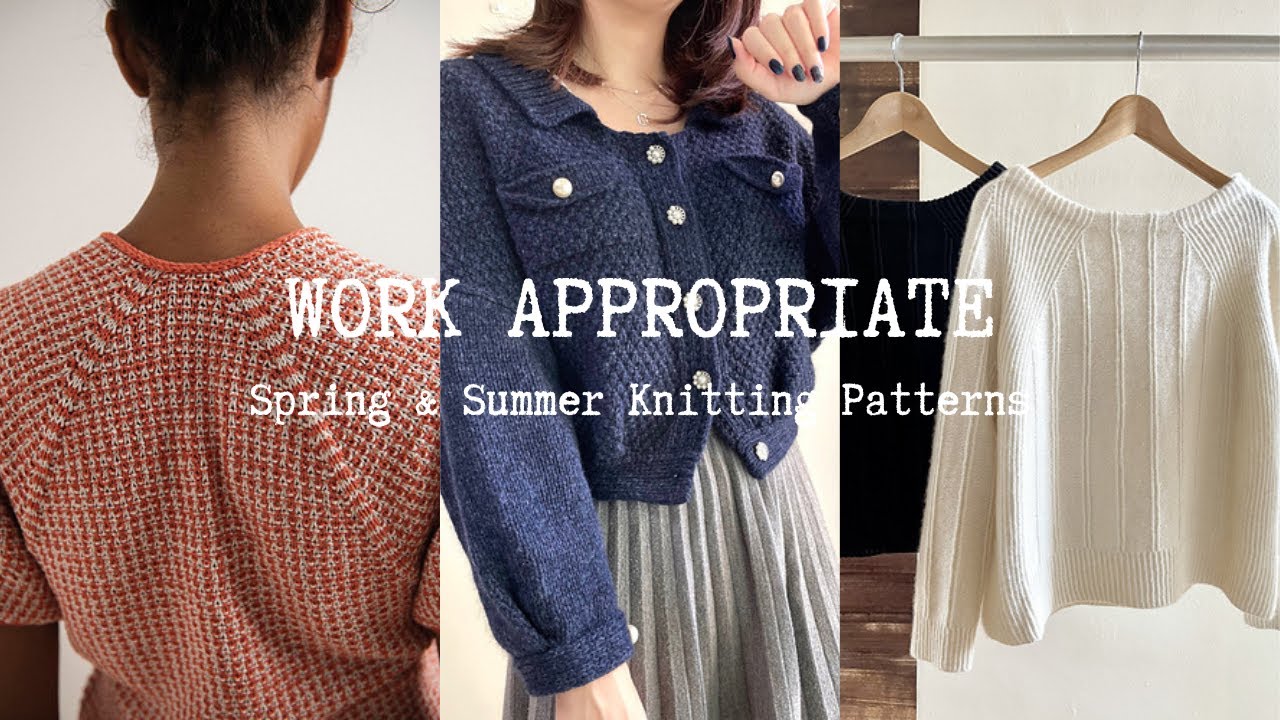 Work Appropriate Spring / Summer Knits: Pattern Roundup