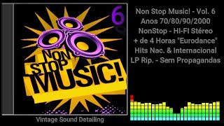 Non Stop Music! - Vol. 6 - Anos 70/80/90/2000 NonStop (+ de 4 Horas) \